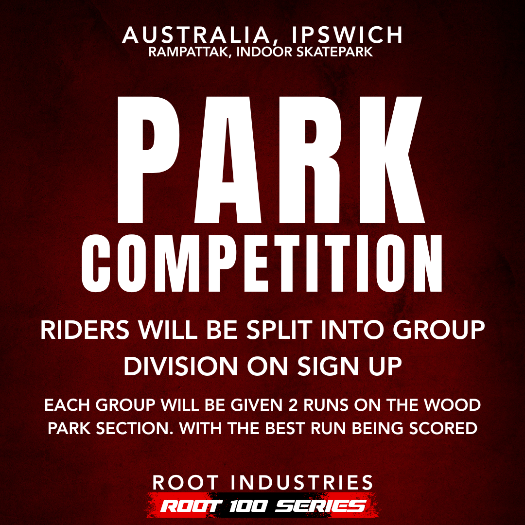Park Event - Root 100 Series Event RampAttak Australia