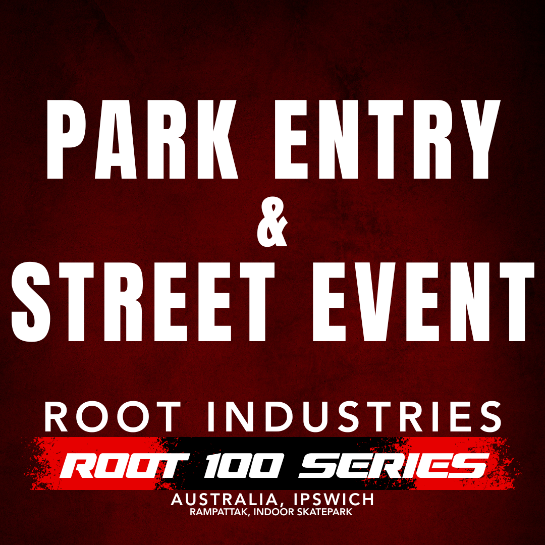 Park Entry & Street Event - Root 100 Series Event RampAttak Australia