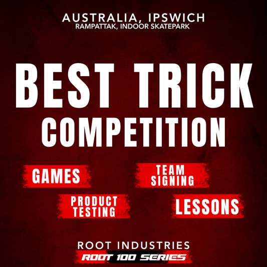 Best Trick Event - Root 100 Series Event RampAttak Australia