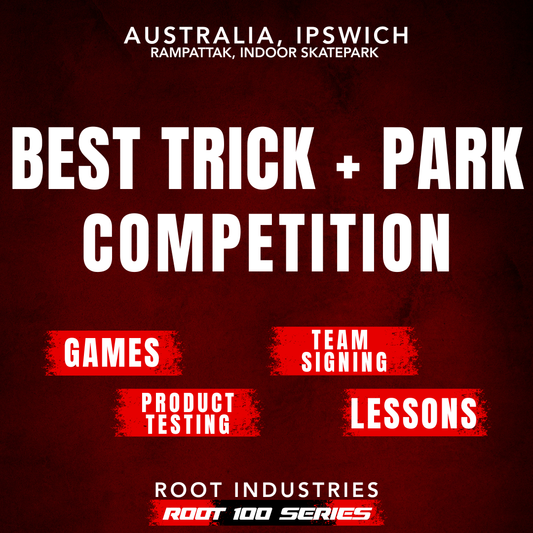 Park & Best Trick - Root 100 Series Event RampAttak Australia